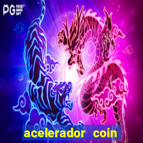 acelerador coin master 2024